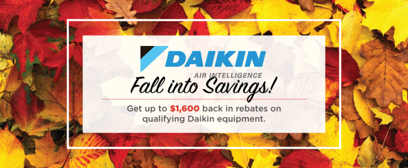 Save Up To $3,400 With Our Daikin Fall Promotion!
