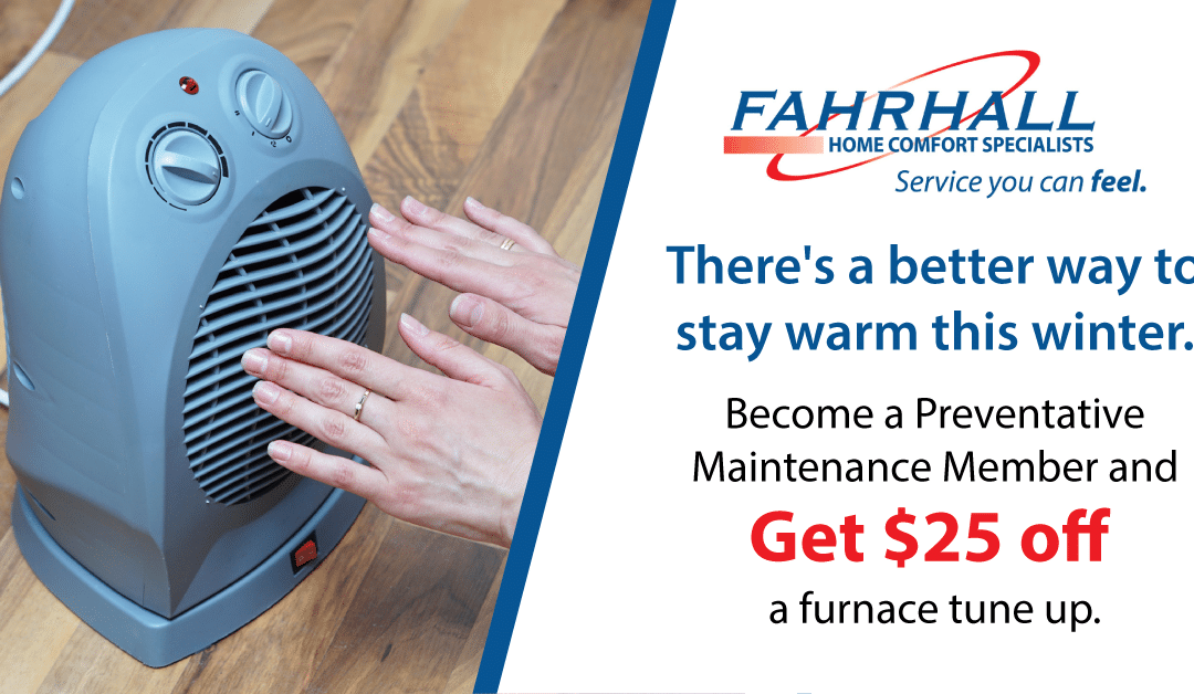 New Preventative Maintenance Members Get $25 Off a Furnace Tune Up!
