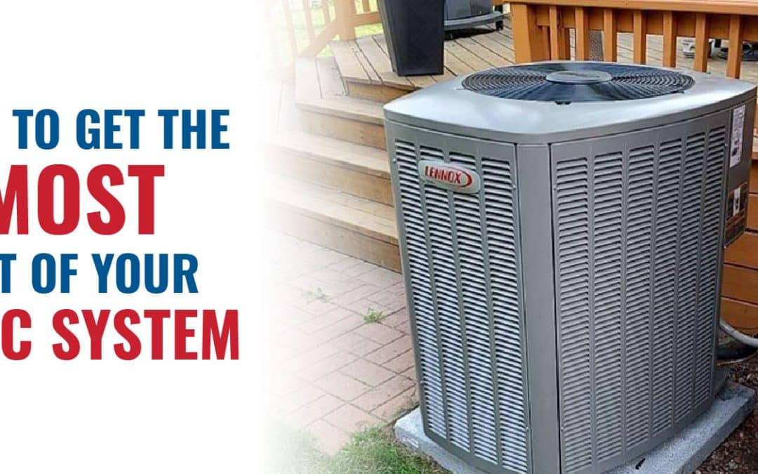 How to Get the Most Out of Your HVAC System