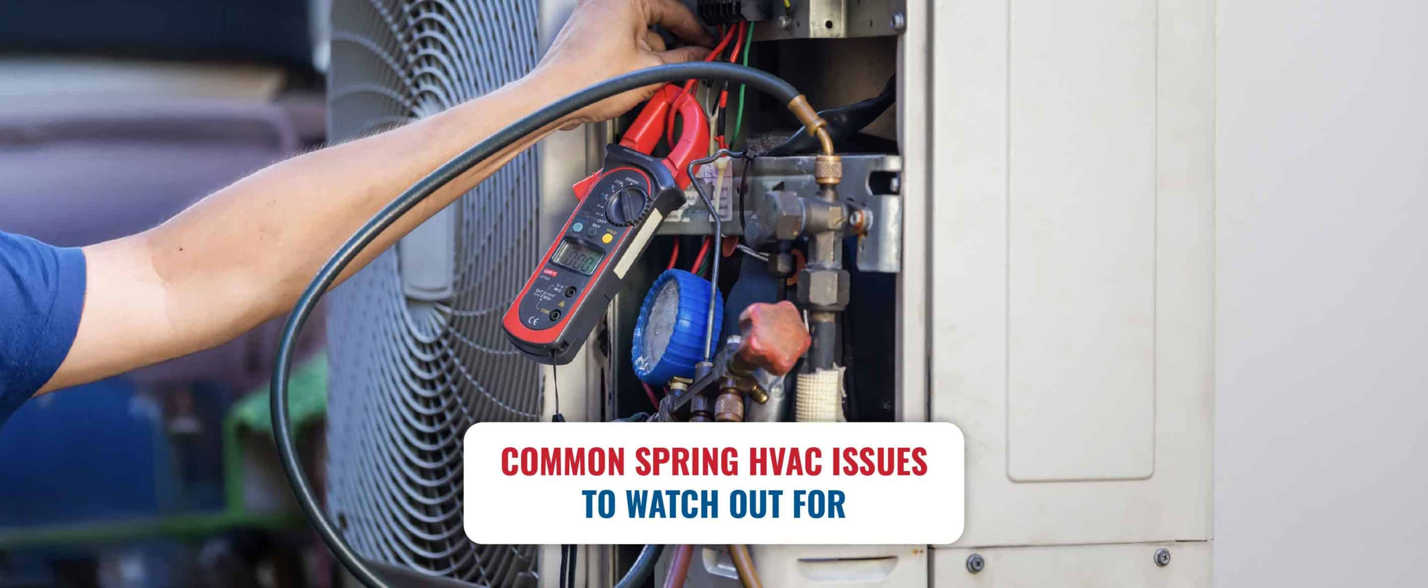 Spring HVAC issues