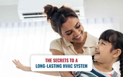 The Secrets to a Long-Lasting HVAC System