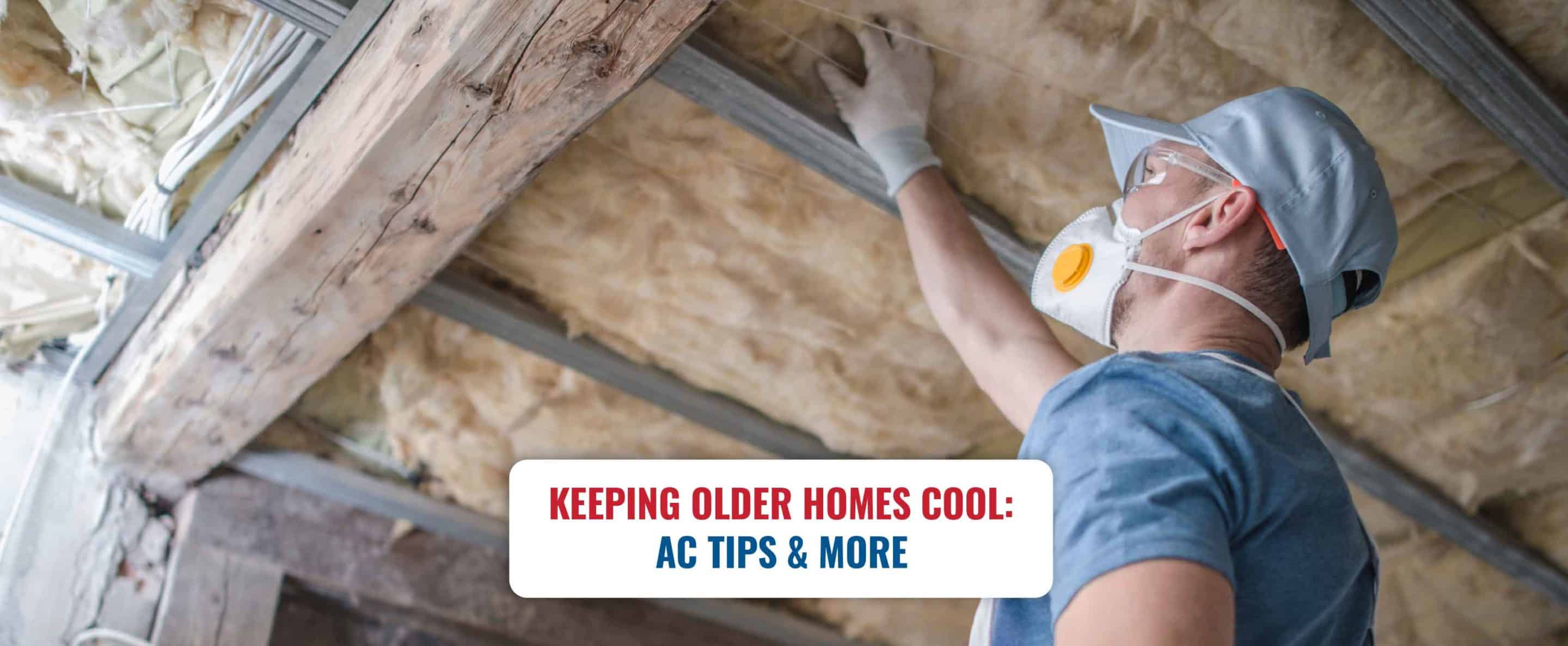 AC tips for older homes