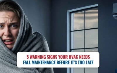 5 Warning Signs Your HVAC Needs Fall Maintenance Before It’s Too Late