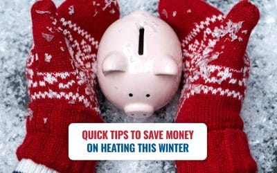 Quick Tips To Save Money On Heating This Winter