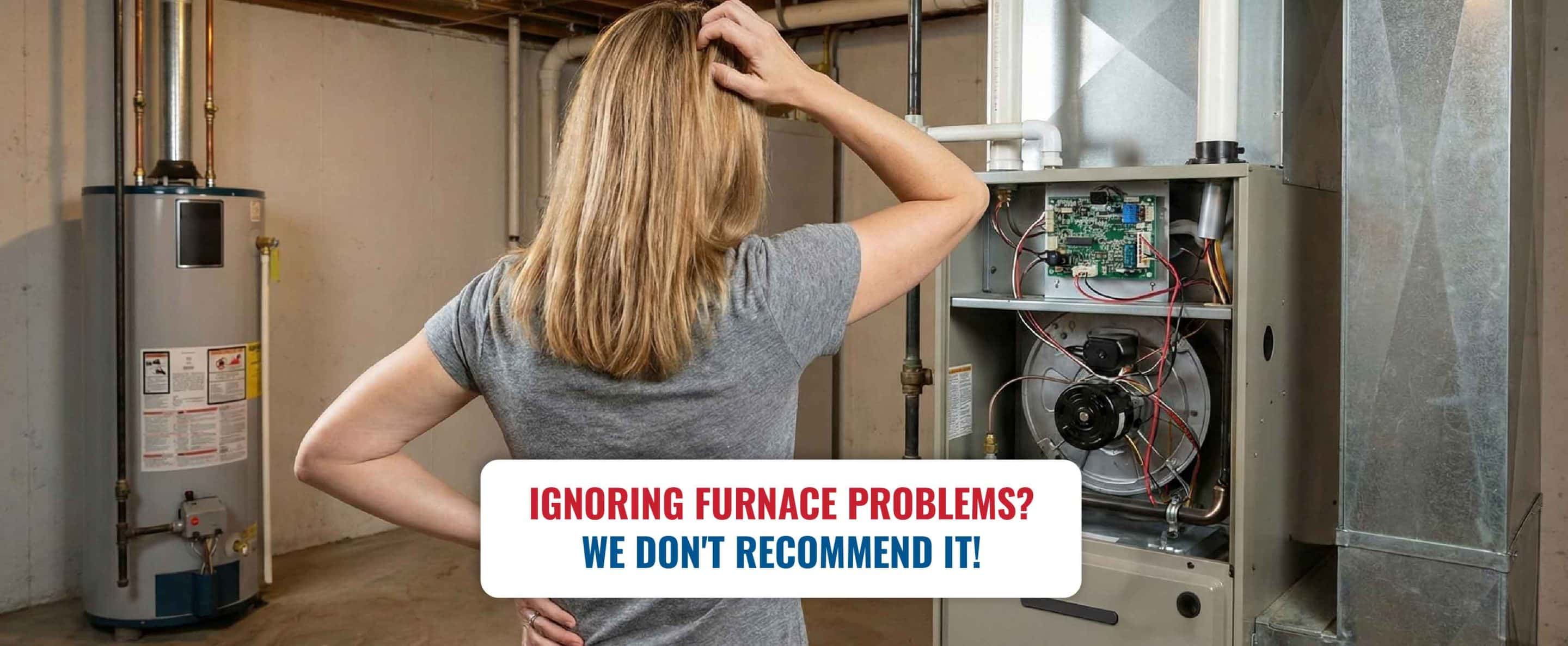 Furnace problems