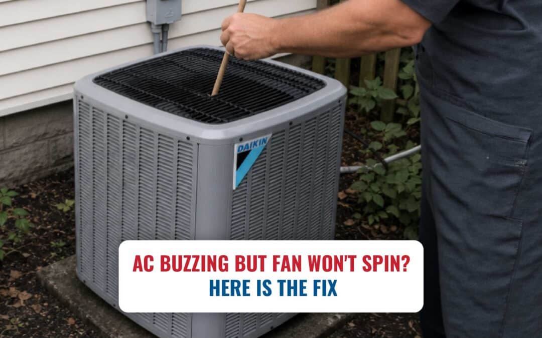 AC Fan Not Spinning But Making a Buzzing Noise? Here is the Fix