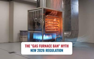 The “Gas Furnace Ban” Myth: What Ontario’s 2026 Rules Actually Mean for Your Home